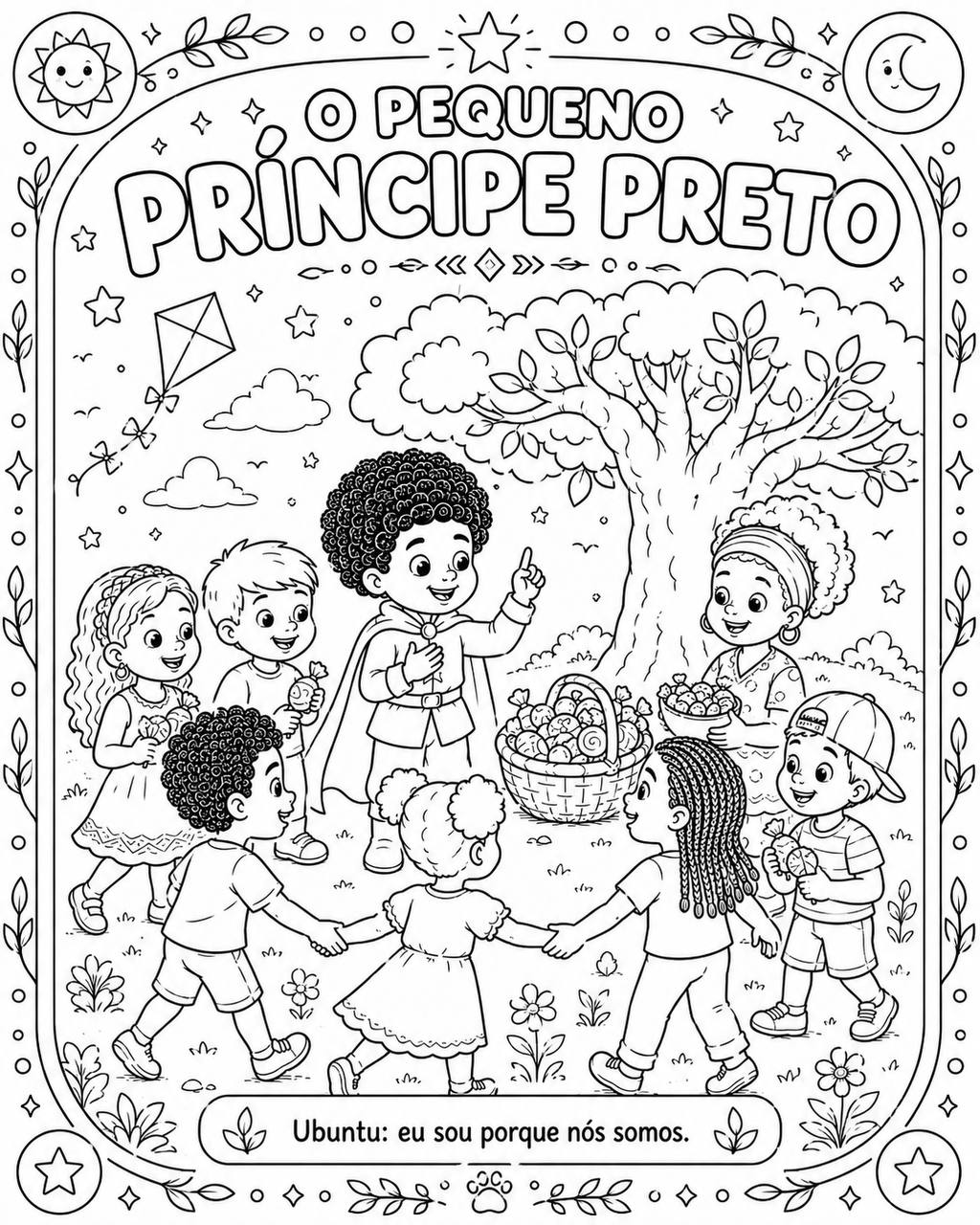 Desenho para colorir: o Pequeno Príncipe Preto de mãos dadas com um grupo de crianças numa roda, com uma cesta de frutas ao centro e a frase Ubuntu: eu sou porque nós somos